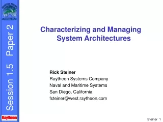 Characterizing and Managing  System Architectures Rick Steiner Raytheon Systems Company