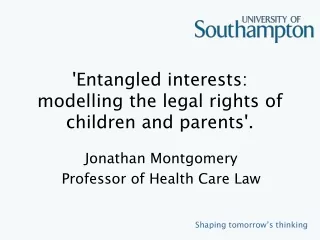 'Entangled interests: modelling the legal rights of children and parents'.