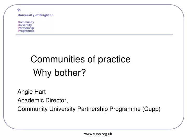 communities of practice why bother angie hart