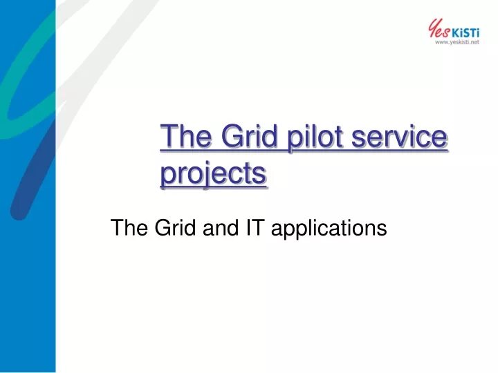 the grid pilot service projects