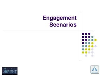 Engagement Scenarios