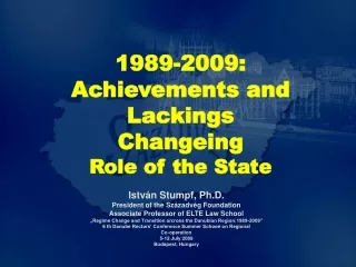 1989-2009: Achievements and Lackings  Changeing Role of the State