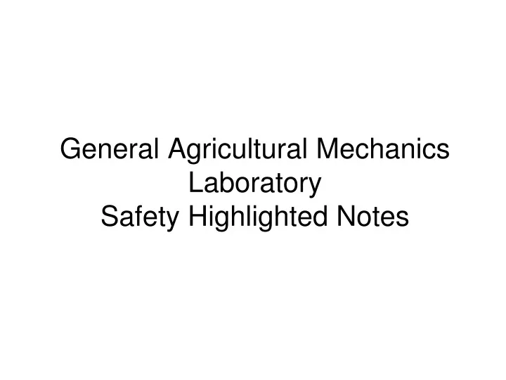 general agricultural mechanics laboratory safety highlighted notes