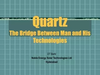 Quartz  The Bridge Between Man and His Technologies