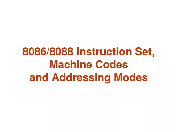 8086 8088 instruction set machine codes and addressing modes