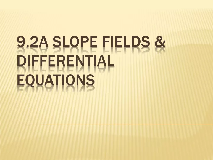 9 2a slope fields differential equations