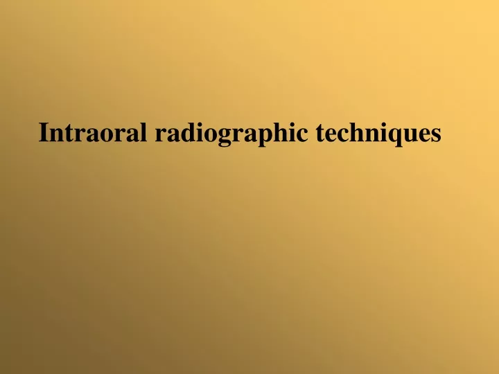 intraoral radiographic techniques
