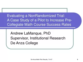 Andrew LaManque, PhD Supervisor, Institutional Research De Anza College