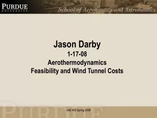 Jason Darby 1-17-08 Aerothermodynamics Feasibility and Wind Tunnel Costs