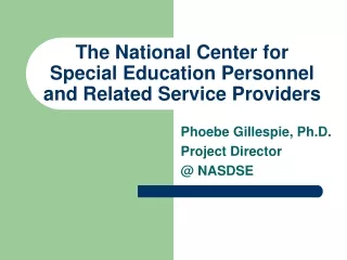 The National Center for Special Education Personnel and Related Service Providers