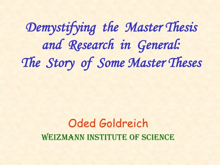 demystifying the master thesis and research in general the story of some master theses