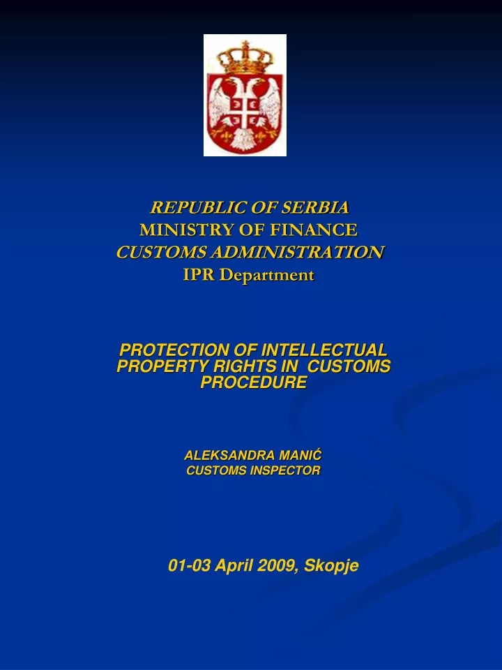 republi c of serbia minis try of finance customs administration ipr department