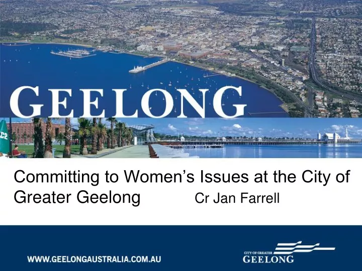 committing to women s issues at the city of greater geelong cr jan farrell