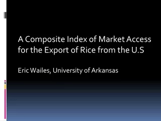 A Composite Index of Market Access for the Export of Rice from the U.S