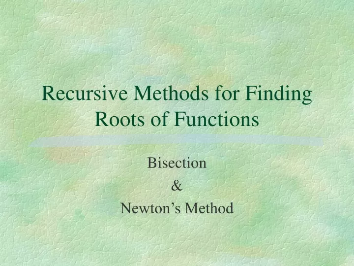 recursive methods for finding roots of functions