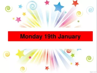 Monday 19th January