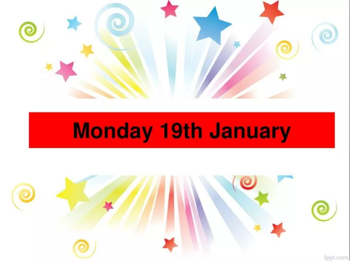 monday 19th january