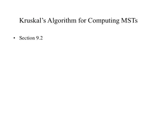 Kruskal’s Algorithm for Computing MSTs