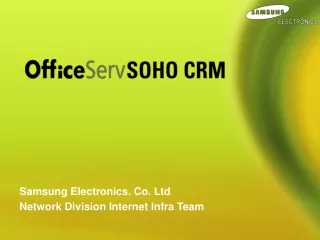 Samsung Electronics. Co. Ltd Network Division Internet Infra Team