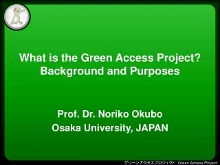 What is the Green Access Project? Background and Purposes