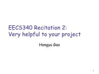 EECS340 Recitation 2:  Very helpful to your project