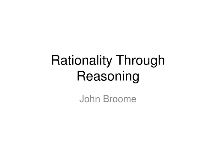rationality through reasoning
