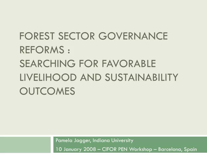 forest sector governance reforms searching for favorable livelihood and sustainability outcomes