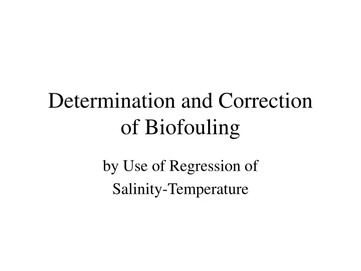 determination and correction of biofouling