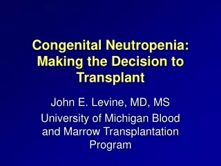 Congenital Neutropenia: Making the Decision to Transplant