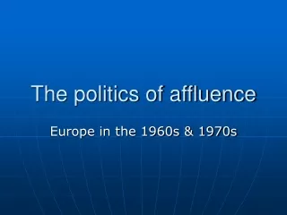 The politics of affluence