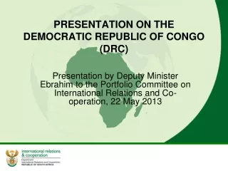 PRESENTATION ON THE DEMOCRATIC REPUBLIC OF CONGO (DRC)
