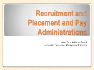 Recruitment and Placement and Pay Administrations