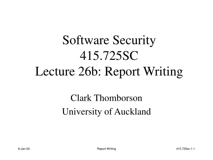 software security 415 725sc lecture 26 b report writing