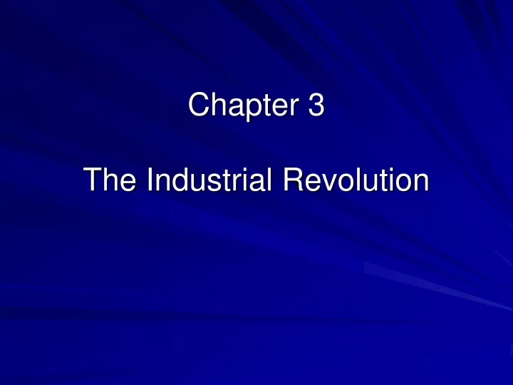 chapter 3 the industrial revolution