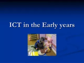 ICT in  the Early  years