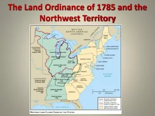 The Land Ordinance of 1785 and the Northwest Territory