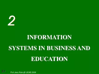 INFORMATION  SYSTEMS  IN BUSINESS AND EDUCATION