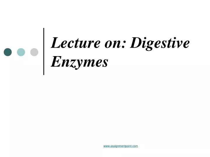 lecture on digestive enzymes