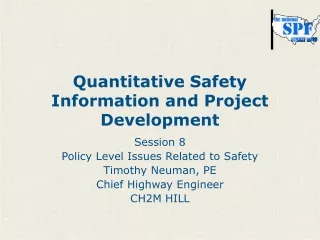 Quantitative Safety Information and Project Development