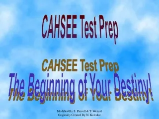 CAHSEE Test Prep The Beginning of Your Destiny!