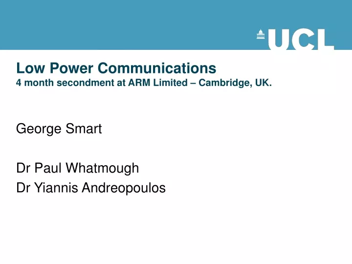 low power communications 4 month secondment at arm limited cambridge uk