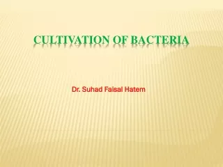 Cultivation of Bacteria