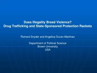 Does Illegality Breed Violence?  Drug Trafficking and State-Sponsored Protection Rackets