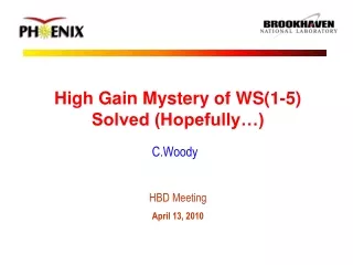 High Gain Mystery of WS(1-5) Solved (Hopefully…)