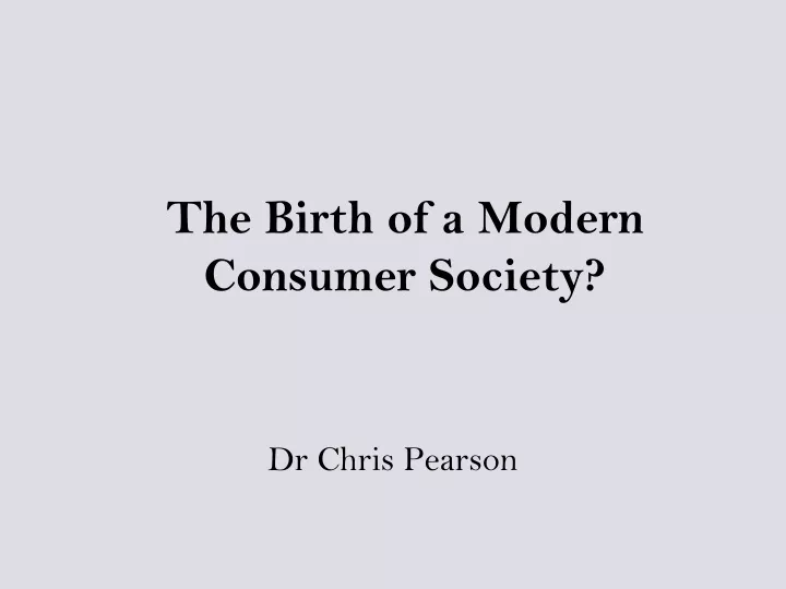 the birth of a modern consumer society