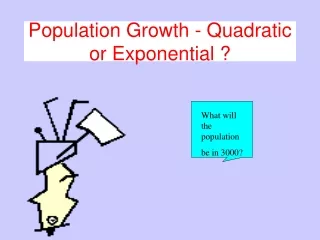 Population Growth - Quadratic or Exponential ?
