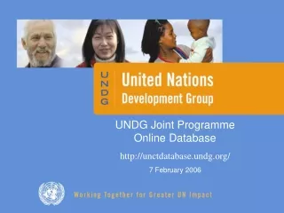 UNDG Joint Programme Online Database  unctdatabase.undg/ 7 February 2006