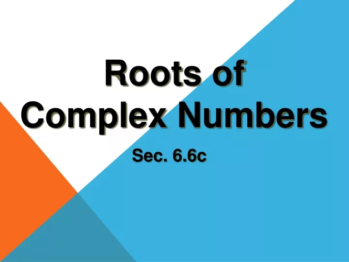 roots of complex numbers