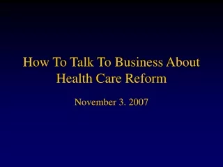 How To Talk To Business About Health Care Reform