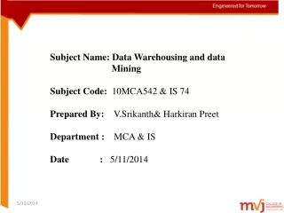 Subject Name: Data Warehousing and data                             Mining